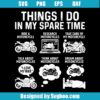 Things I Do in My Spare Time Motorcycle Svg