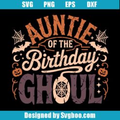 Auntie of the Birthday Ghoul Halloween SVG Design